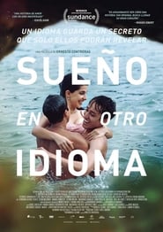I Dream in Another Language (2017) – Sueño en otro idioma