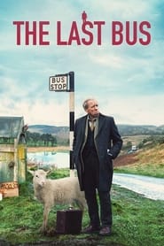 The Last Bus (2021) – Ultimul autobuz
