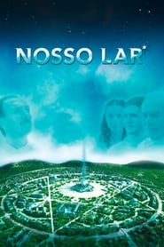 Nosso Lar (2010) – Astral City: A Spiritual Journey