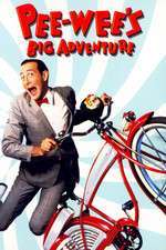 Pee-Wee’s Big Adventure – Aventurile lui Pee-Wee (1985)