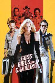 Guns, Girls and Gambling (2011)