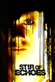 Stir of Echoes – Ecouri din tenebre (1999)