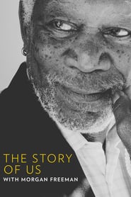 The Story of Us with Morgan Freeman  (2017) – Serial TV