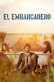 El embarcadero  (2019) – Serial TV – Debarcaderul