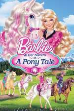 Barbie & Her Sisters in a Pony Tale (2013)