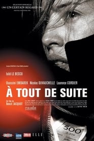 A tout de suite (2004) – Imediat