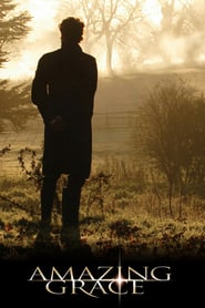 Amazing Grace (2006) – Mai aproape de cer