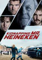 Kidnapping Mr. Heineken – Răpirea lui Freddy Heineken (2015)