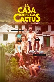 The House Among the Cactuses (2022) –  La casa entre los cactus