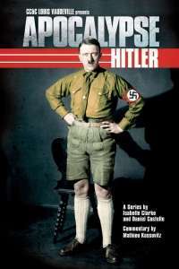 Apocalypse – Hitler (2011) – Miniserie TV