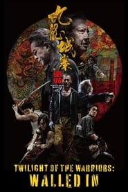 Twilight of the Warriors: Walled In (2024) – Jiu Long cheng zhai · Wei cheng