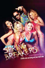 Spring Breakers – Vacanţa de primăvară (2012)