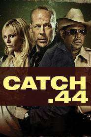 Catch .44 – Tranzacția (2011)
