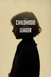 The Childhood of a Leader – Copilăria unui lider (2015)