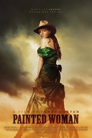 Painted Woman (2017) – The Mustanger and the Lady
