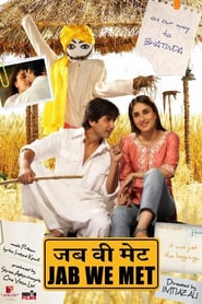 Jab We Met – Când ne-am întâlnit (2007)