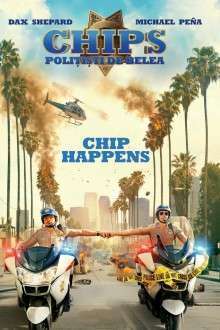 CHIPS – CHIPs: Poliţişti de belea (2017)