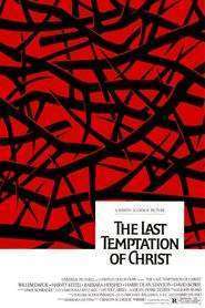 The Last Temptation of Christ – Ultima ispită a lui Iisus (1988)