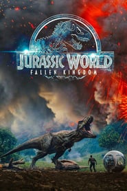 Jurassic World: Fallen Kingdom (2018) – Jurassic World: Un regat în ruină