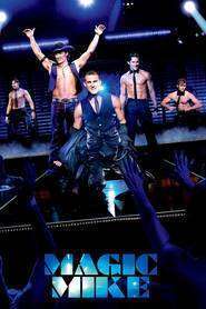 Magic Mike – Mike meseriaşu’ (2012)