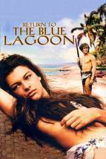 Return to the Blue Lagoon – Întoarcerea la laguna albastră (1991)