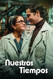Our Times (2025) – Nuestros Tiempos