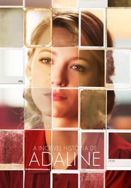 The Age of Adaline – Secretul lui Adaline (2015)