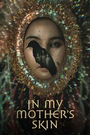 In My Mother’s Skin (2023)
