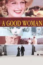 A Good Woman – O femeie pe cinste! (2004)