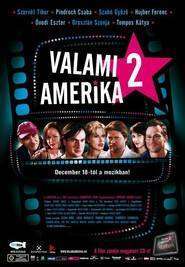 Valami Amerika 2 – Un fel de Americă 2 (2008)