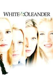 White Oleander (2002) – Dragoste otrăvitoare