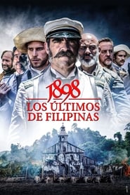 1898: Our Last Men in the Philippines (2016) – 1898. Los últimos de Filipinas