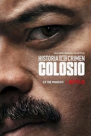 Crime Diaries: The Candidate (2019) –  Historia de un Crimen: Colosio