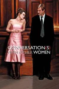 Conversations with Other Women – Conversații fierbinți (2005)  e