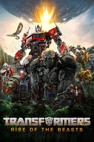 Transformers: Rise of the Beasts (2023) – Transformers: Ascensiunea bestiilor
