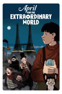 Avril et le monde truqué – Avril și lumea prefăcută (2015)