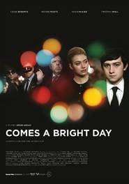 Comes A Bright Day ( 2012 )