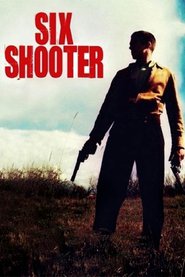 Six Shooter ( 2004 ) – Pistolarul