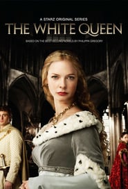 The White Queen – Regina Albă (2013) – Miniserie TV