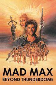 Mad Max Beyond Thunderdome – Mad Max: Cupola Tunetului (1985)