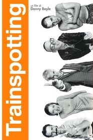 Trainspotting – Din viaţă scapă cine poate (1996)