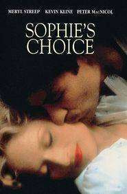 Sophie’s Choice – Alegerea Sophiei (1982)