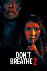 Don’t Breathe 2 (2021) – Omul din întuneric 2