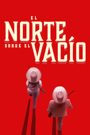 North over the void (2022) – El norte sobre el vacío