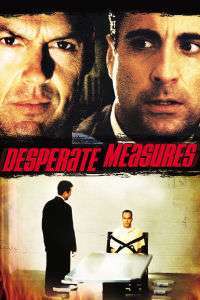 Desperate Measures – Măsuri disperate (1998)
