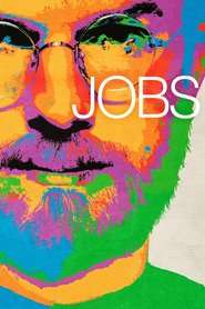 Jobs  (2013) – Steve Jobs. Omul care a schimbat lumea