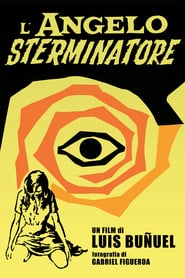 El Ángel Exterminador – Îngerul exterminator (1962)