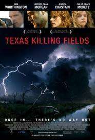 Texas Killing Fields – Câmpuri ucigașe (2011)