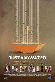 Just Add Water – Visuri deşarte (2008)