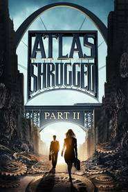 Atlas Shrugged II: The Strike – Revolta lui Atlas: Partea a II-a (2012)